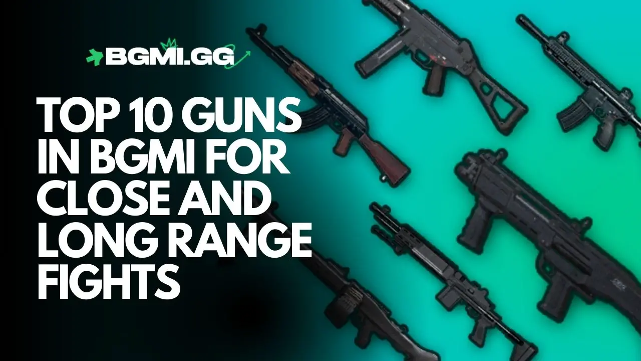 Top 10 Guns In BGMI For Close And Long Range Fights