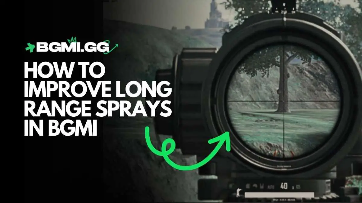 How To Improve Long Range Sprays In Bgmi